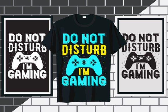 Don't Disturb Gaming Graphics for T-Shirt Designs