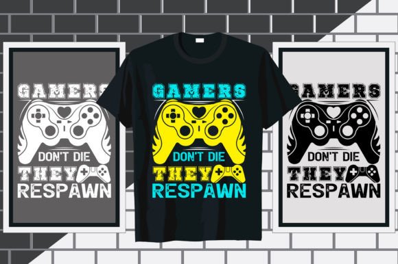 Gamers Don t Gaming Typography T Shirt Graphics