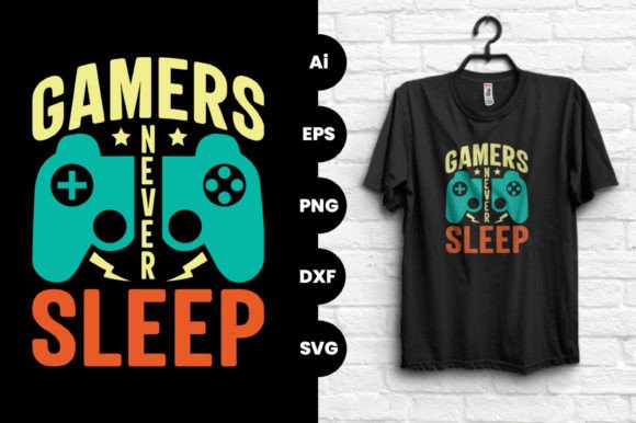 Gamers Never Sleep Gaming Vector T-shirt Graphics