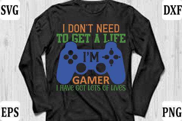 Gaming Gamer T-shirt Design, I Don t Graphics