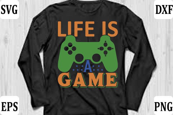 Gaming Gamer T-Shirt Design: Life is a Graphics
