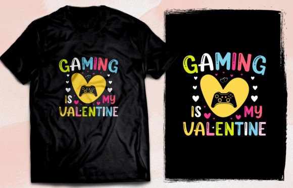 Gaming is My Valentine: Graphics for T-Shirt Designs