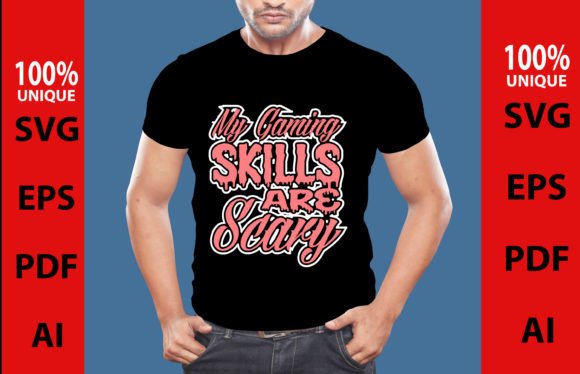 My Gaming Skills Are Scary Design: Graphics & T-Shirt Designs
