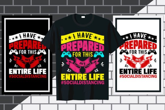 Review: I Have Prepared Gaming Typography Tshirt Design