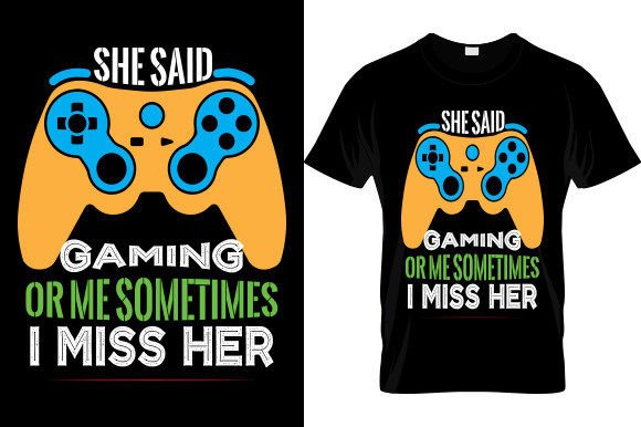 SHE SAID GAMING Graphics for T-Shirt Designs